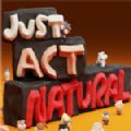 Just Act Natural中文版